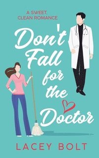 bokomslag Don't Fall For the Doctor
