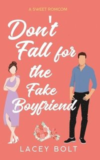 bokomslag Don't Fall for the Fake Boyfriend