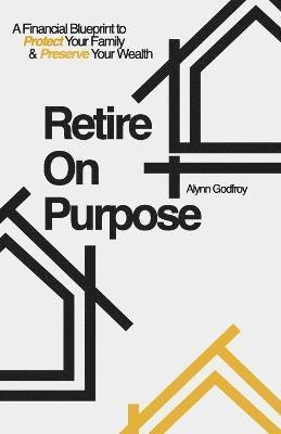 Retire on Purpose 1