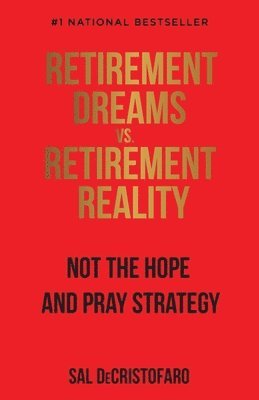 Retirement Dreams vs. Retirement Reality 1