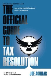 bokomslag The Official Guide to Tax Resolution