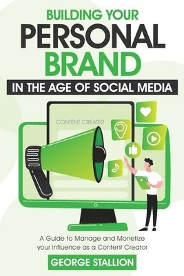 Building Your Personal Brand in the Age of SocialMedia 1