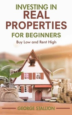 bokomslag Investing in Real Properties for Beginners