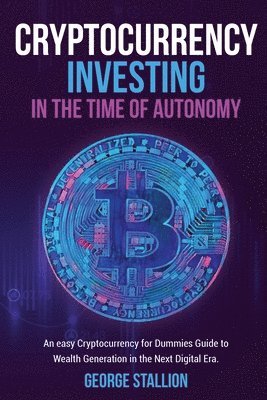 bokomslag Cryptocurrency Investing in the time of autonomy