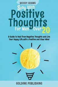 bokomslag Stay with Positive Thoughts for Men Over 20
