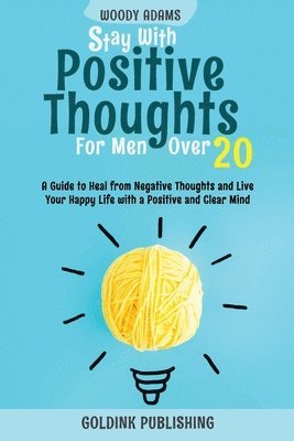 Stay with Positive Thoughts for Men Over 20 1