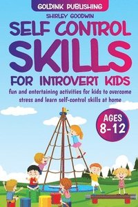 bokomslag Self-Control Skills for Introvert Kids Ages 8-12