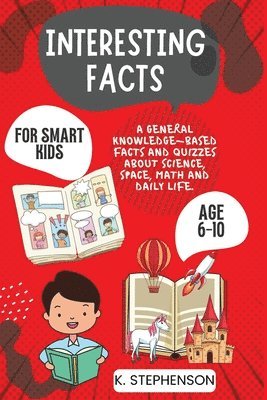 Interesting Facts for Smart Kids Age 6-10 1