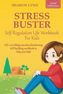 Stress-Buster Self-Regulation Life Workbook for Kids 1