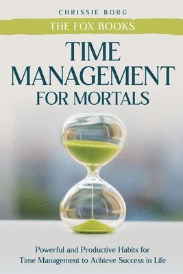 bokomslag Time Management Guide for Mortals