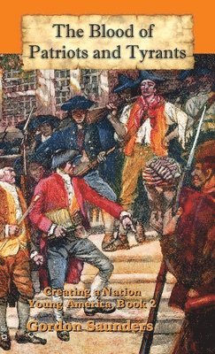 bokomslag Blood of Patriots and Tyrants