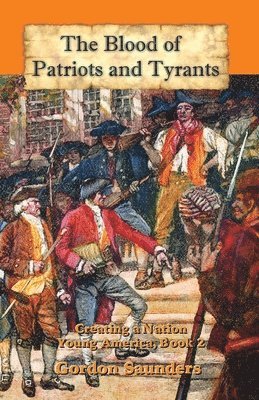 bokomslag Blood of Patriots and Tyrants