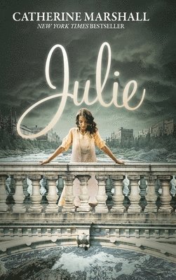 Catherine Marshall - Julie, Inbunden