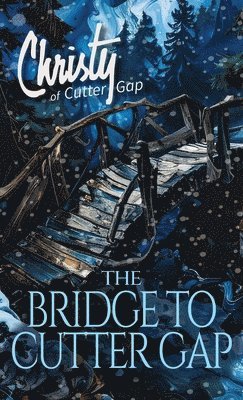 Catherine Marshall - Bridge to Cutter Gap, Inbunden