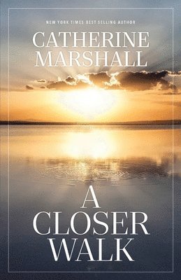 Catherine Marshall - Closer Walk, Häftad