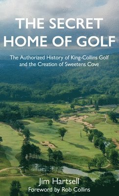 Jim Hartsell - Secret Home of Golf, Inbunden