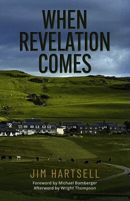 Jim Hartsell - When Revelation Comes, Inbunden