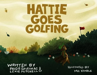 Paige Spiranac - Hattie Goes Golfing, Inbunden