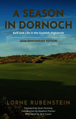Lorne Rubenstein - Season in Dornoch, Inbunden