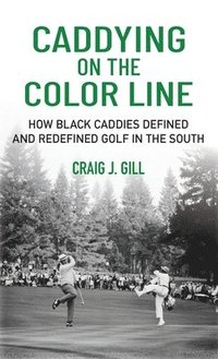 bokomslag Caddying on the Color Line