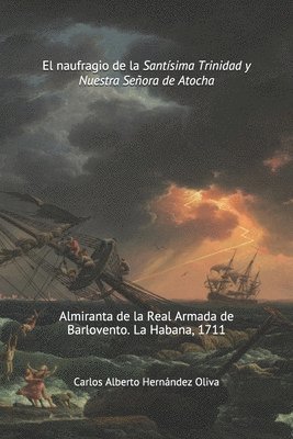 bokomslag Naufragio de la Santísima Trinidad y Nuestra Señora de Atocha