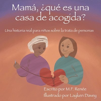 M F Renée, M. F. Renée, M.F. Renée - Mamá, ¿qué es una casa de acogida?, Häftad