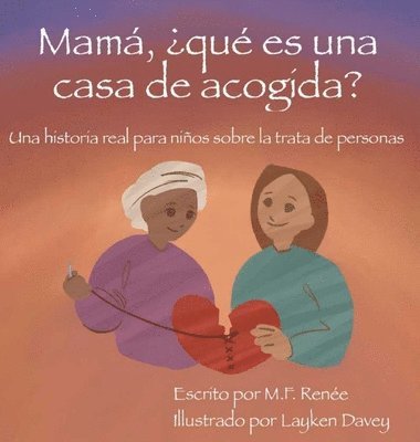 Mamá, ¿qué es una casa de acogida?