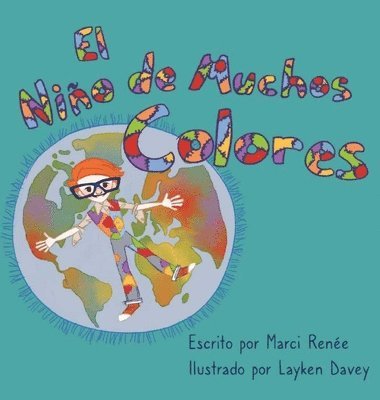 Marci Renée - Niño de Muchos Colores, Inbunden
