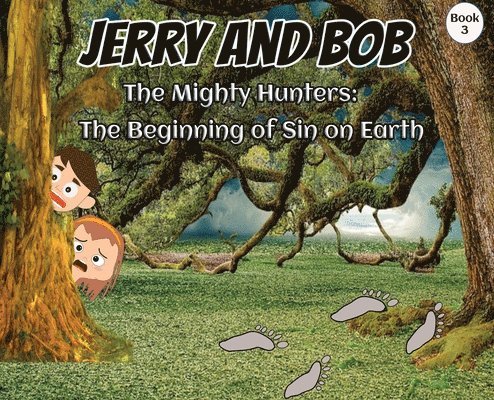 Jerry and Bob, The Mighty Hunters 1