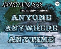 bokomslag Jerry and Bob, The Mighty Hunters