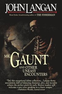 bokomslag Mr. Gaunt and Other Uneasy Encounters
