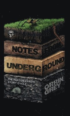 Orrin Grey - Notes from Underground, Häftad