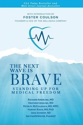 Heather Gessling, Peter A McCullough, Harvey Risch - Next Wave is Brave, Häftad