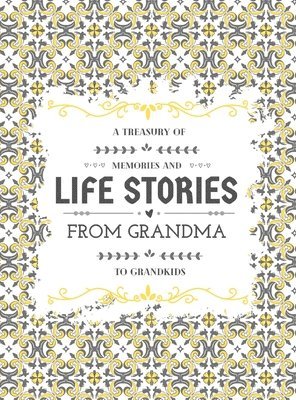 bokomslag A Treasury of Memories and Life Stories From Grandma To Grandkids
