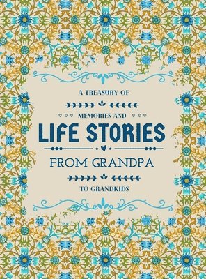 bokomslag Treasury of Memories and Life Stories From Grandpa To Grandkids