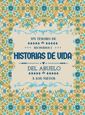 Un tesoro de recuerdos e historias de vida del abuelo a los nietos 1