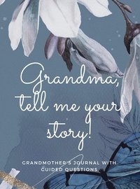 bokomslag Grandma, tell me your story!