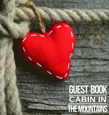 Cabin in The Mountains Guest Book 1