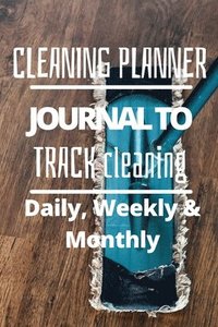 bokomslag Daily, Weekly and Monthly Cleaning Planner