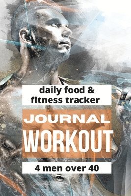 Pick Me Read Me Press - Workout Journal For Men Over 40, Häftad