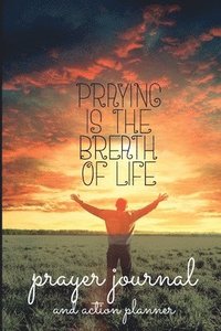 bokomslag Prayer Journal and Action Planner