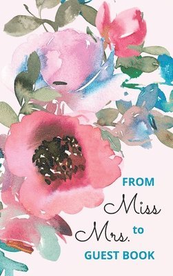 Pick Me Read Me Press - From Miss to Mrs - bridal shower guest book for advice and well wishes with gift log and memory pages, Inbunden