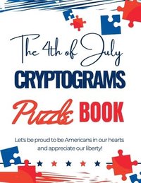 bokomslag The 4th of July Cryptograms Puzzle Book for Adults
