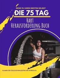 bokomslag Die 75 Tag Hart Herausforderung Buch