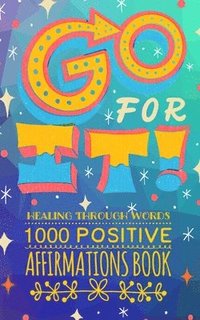 bokomslag Go FOR IT! Healing Through Words