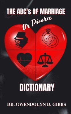Gwendolyn D Gibbs, Gwendolyn D. Gibbs, Inc Ibg Publications, IBG Publications, Inc. - ABC's Of Marriage Or Divorce Dictionary, Häftad