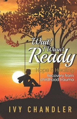 Ivy Chandler, Inc Ibg Publications, IBG Publications, Inc. - Wait! I Wasn't Ready, Häftad
