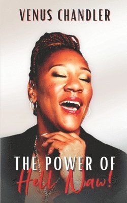 Venus Chandler, Inc Ibg Publications, IBG Publications, Inc - Power Of Hell Naw!, Häftad