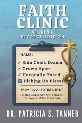 Faith Clinic Volume VII Divorce Edition