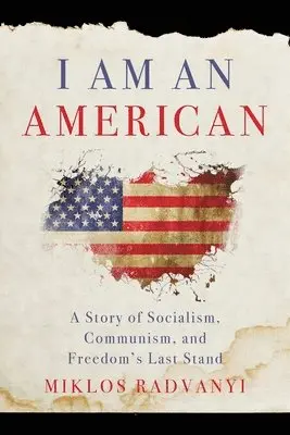 Miklos Radvanyi - I Am An American, Häftad. Tillgänglighet: Lägg i varukorg